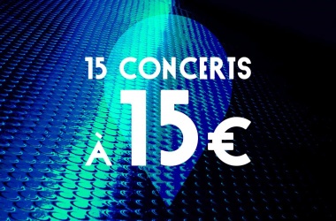 Ventes éphémères 2023 : 15 concerts à 15 €